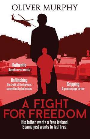 A Fight for Freedom de Oliver Murphy