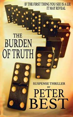 The Burden of Truth de Peter Best