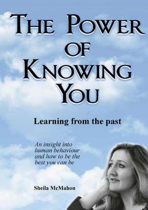 THE POWER OF KNOWING YOU de Sheila McMahon