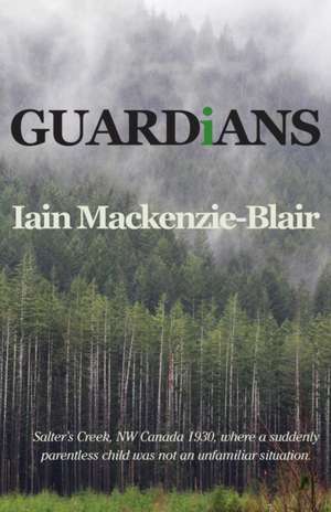 Guardians de Iain Mackenzie-Blair