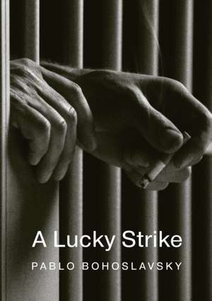 A Lucky Strike de Pablo Bohoslavsky