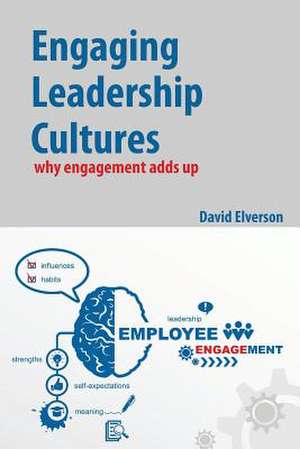 Engaging Leadership Cultures de Elverson P David