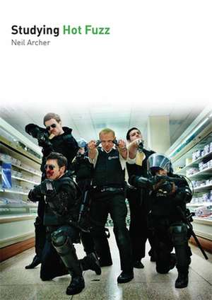 Studying Hot Fuzz de Neil Archer