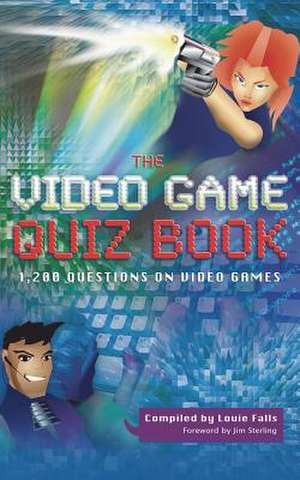 The Video Game Quiz Book de Louie Falls