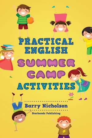 Practical English Summercamp Activities de Barry Nicholson