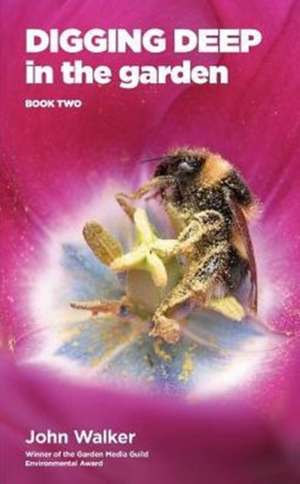 Digging Deep in the Garden de John Walker