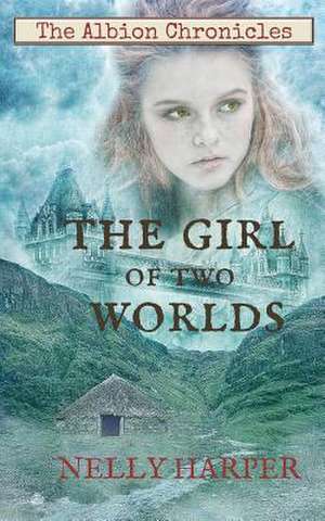 The Girl of Two Worlds de Nelly Harper