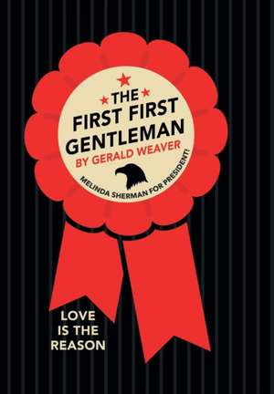The First First Gentleman de Gerald Weaver