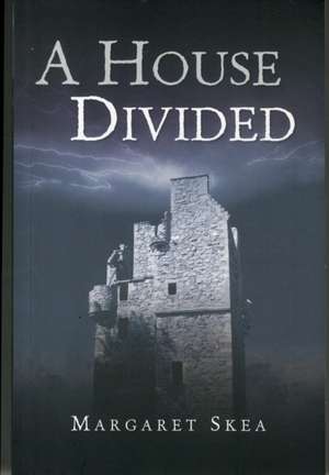 A House Divided de Margaret Skea