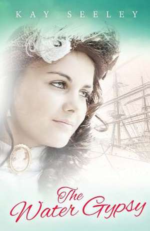 The Water Gypsy de Kay R Seeley