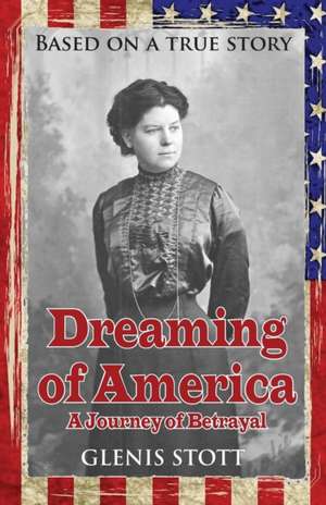 Dreaming of America de Glenis Stott