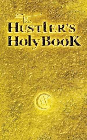 The Hustler's Holy Book