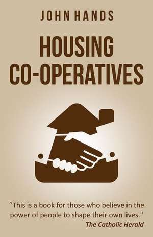 Housing Co-Operatives de John Hands