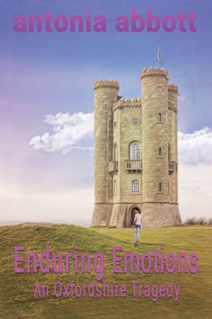 Enduring Emotions de Antonia Abbott