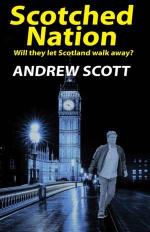 Scotched Nation de Andrew Scott