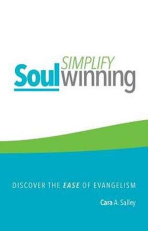 Simplify Soul Winning de Cara Salley