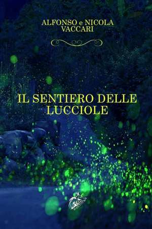 Il Sentiero Delle Lucciole