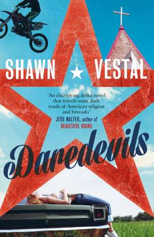 Vestal, S: Daredevils de Shawn Vestal