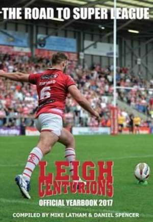 Latham, M: Leigh Centurions Yearbook 2016-17