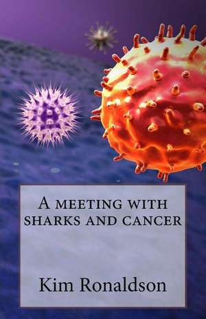 A Meeting with Sharks and Cancer