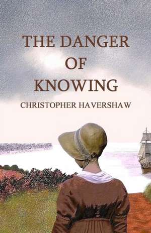 The Danger of Knowing