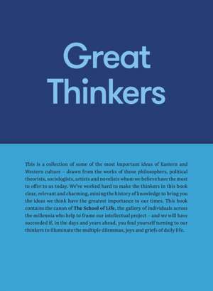 Great Thinkers: Simple Tools from 60 Great Thinkers to Improve Your Life Today de The School of Life