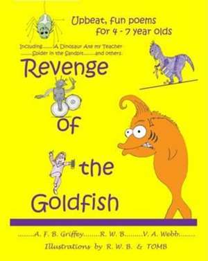 Revenge of the Goldfish de A F B Griffey