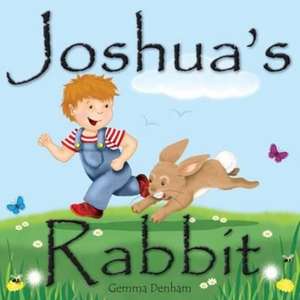 Joshua's Rabbit de Gemma Denham