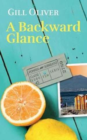 A Backward Glance de Gill Oliver