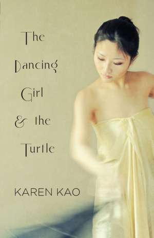 The Dancing Girl and the Turtle de Karen Kao