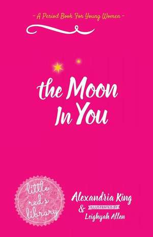 The Moon In You de Alexandria King