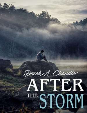 After The Storm de Derek A. Chandler