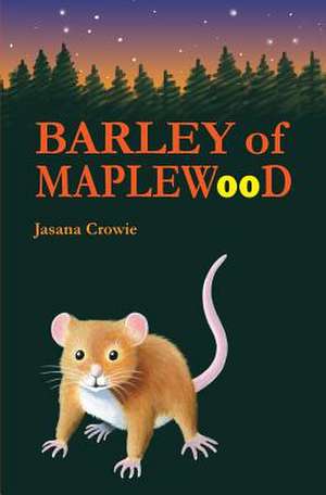 Barley of Maplewood de Jasana Crowie