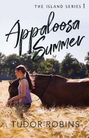 Appaloosa Summer de Tudor Robins