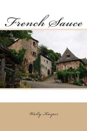 French Sauce: Shadows of War de Wally Kasper