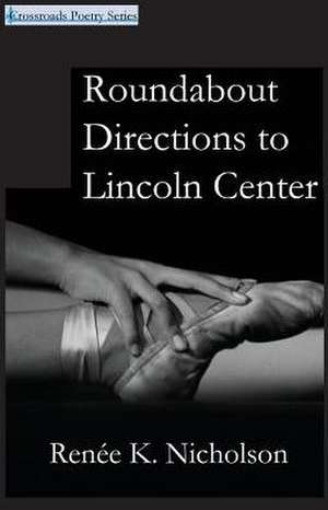 Roundabout Directions to Lincoln Center de Renee K. Nicholson