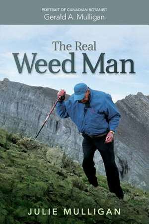 The Real Weed Man de MS Julie M. Mulligan