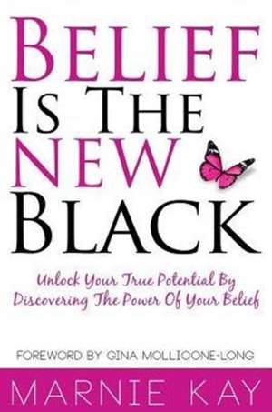 Belief Is the New Black