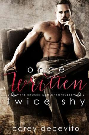 Once Written, Twice Shy de Carey Decevito