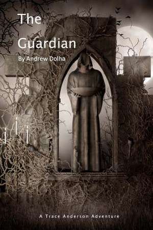 The Guardian de MR Andrew J. Dolha