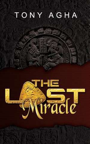 The Lost Miracle de Tony Agha