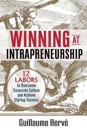 Winning at Intrapreneurship de Guillaume Herve