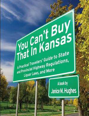 You Can't Buy That in Kansas de Janice M. Hughes