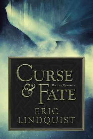 Curse & Fate de Eric Lindquist