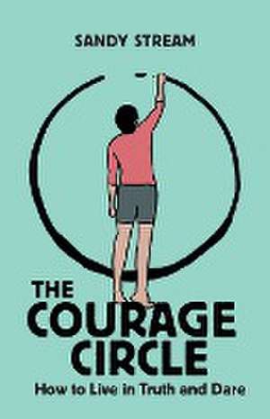 The Courage Circle de Sandy Stream