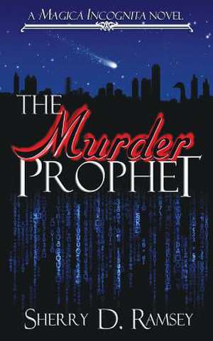 The Murder Prophet de Sherry D. Ramsey