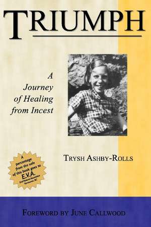 Triumph: A Journey of Healing from Incest de Trysh Ashby-Rolls