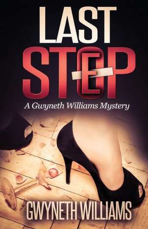 Last Step de Gwyneth Williams