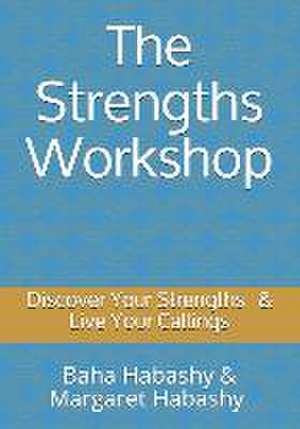 The Strengths Workshop de Margaret Habashy