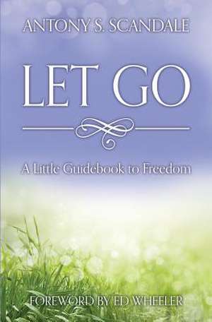 Let Go de Antony S. Scandale